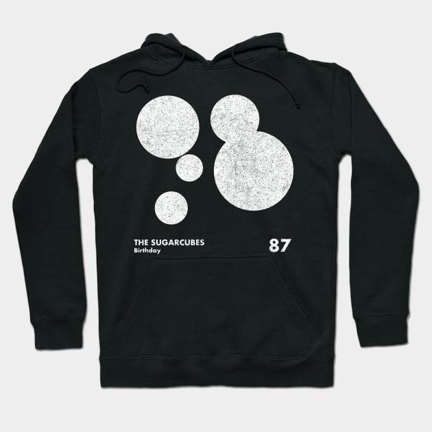 The Sugarcubes / Birthday / Minimal Artwork Design Hoodie by saudade